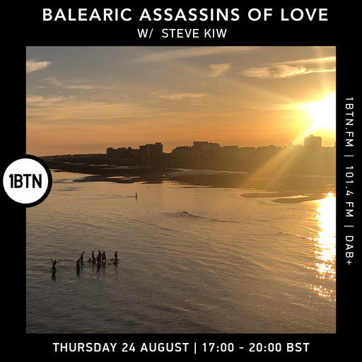 Balearic Assassins Of Love with Steve KIW - 24.08.2023