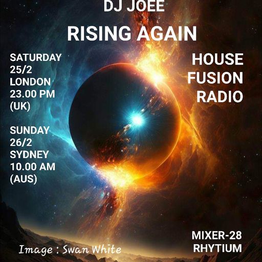 DJ JOEE - " RISING AGAIN " - HOUSE FUSION RADIO UK - SHOW # 89