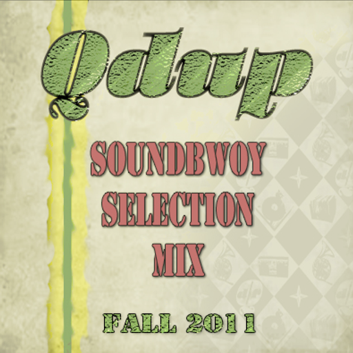 Qdup - "Soundboy Selection Mix"