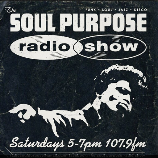 The Soul Purpose Radio Show with Special Guest Dj Mr Lob