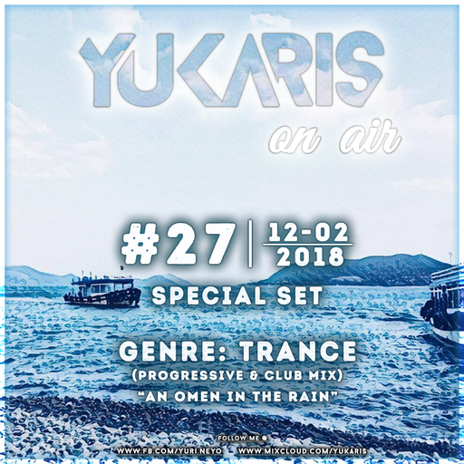 Yukaris On Air SPECIAL #27 [OUT NOW] - Yukaris - An Omen In The Rain