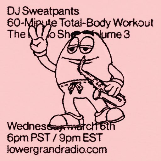 DJ Sweatpants Total-Body Workout The Radio Show Vol. 3
