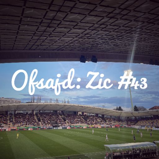 Ofsajd: Zic #43