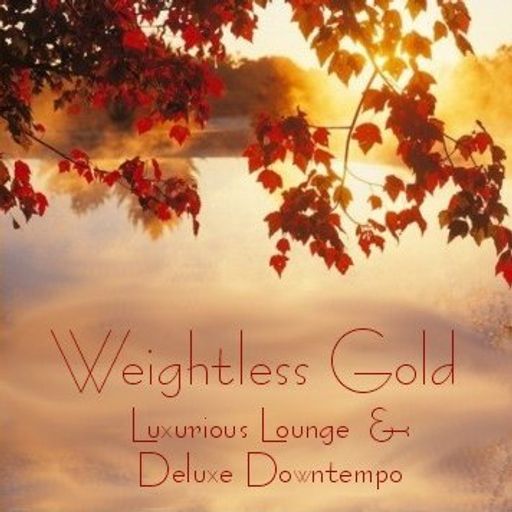 Weightless Gold - Luxurious Lounge
