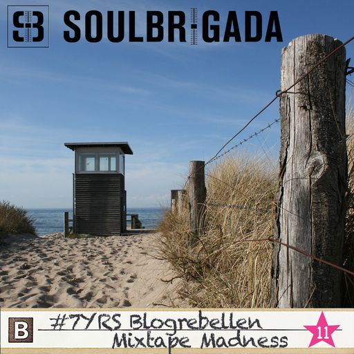 SoulBrigada 7x7 exclusive mix for Blogrebellen (Berlin|DE)