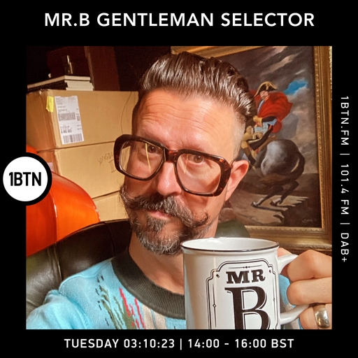 Mr.B Gentleman Selector - 03/10/23