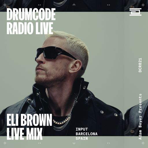 DCR821 - Drumcode Radio Live - Eli Brown live from Input, Barcelona