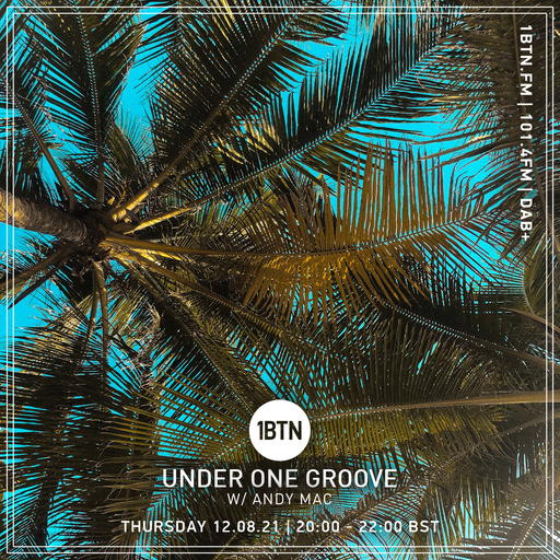 Under One Groove with Andy Mac - 12.08.2021
