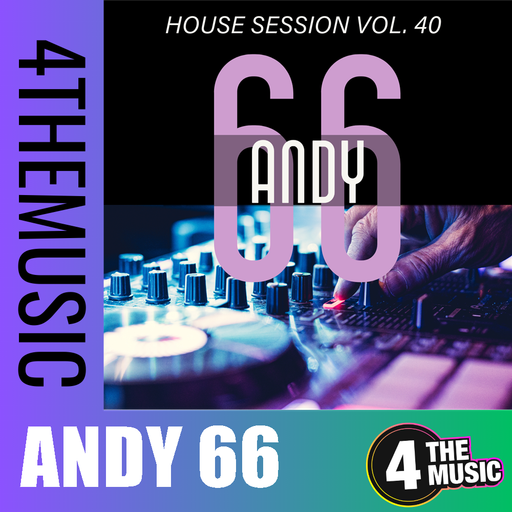 Andy 66 on 4TheMusic - Show 024 - 22/02/2025 -  House Session Vol. 40