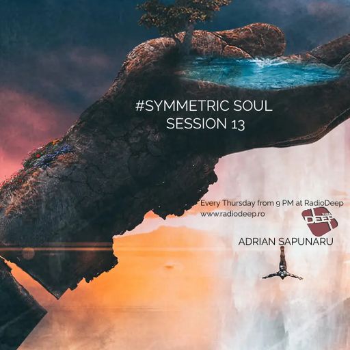 SYMMETRIC SOUL SESSION 13 w. ADRIAN SAPUNARU #organic | Radio Deep Romania