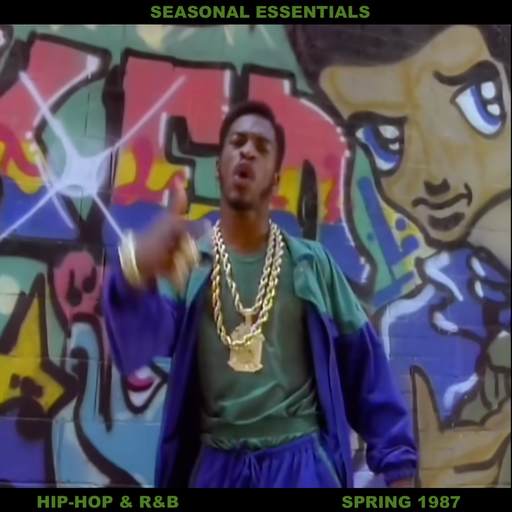 Seasonal Essentials: Hip Hop & R&B - 1987 Pt 2: Spring
