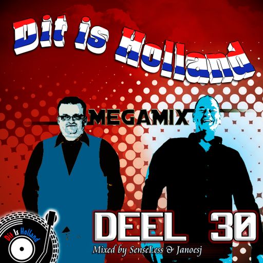 Dit Is Holland 30 MegaMix 2017