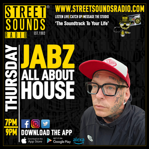 All About House with Jabz on Street Sounds Radio 1900-2100 24/10/2024