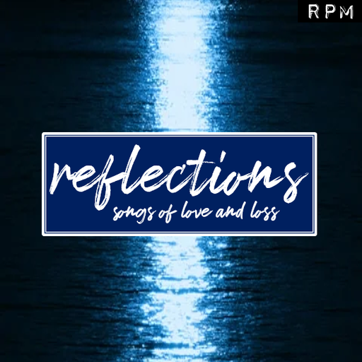 REFLECTIONS : SONGS OF LOVE AND LOSS 2