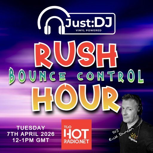 Bounce Control | Just:DJ Rush Hour | Too Hot Radio (07/04/26)