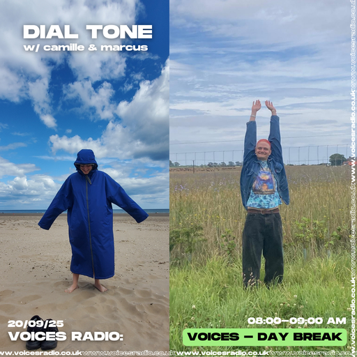 Dial Tone w/ Camille and Marcus - 20/09/25 - [Voices Radio]