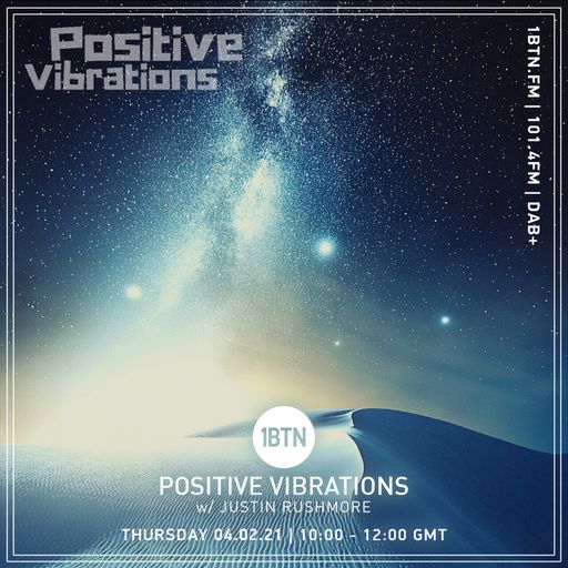 Positive Vibrations with Justin Rushmore - 04.02.2021