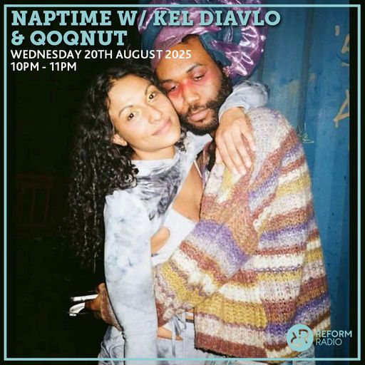 Naptime w/ Kel Diavlo & Qoqnut 20th August 2025