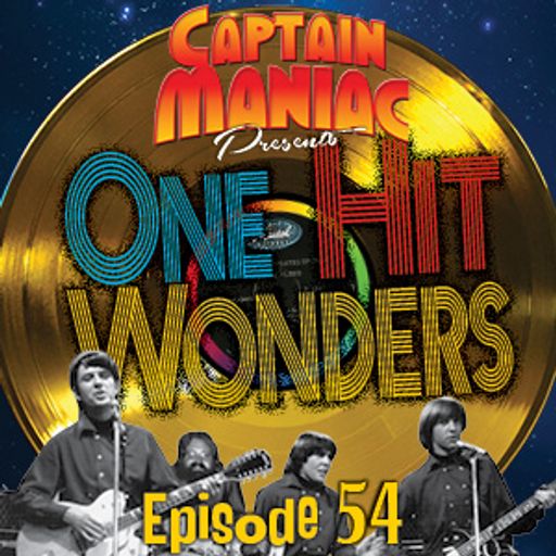 Episode 54 CMS / One Hit Wonders