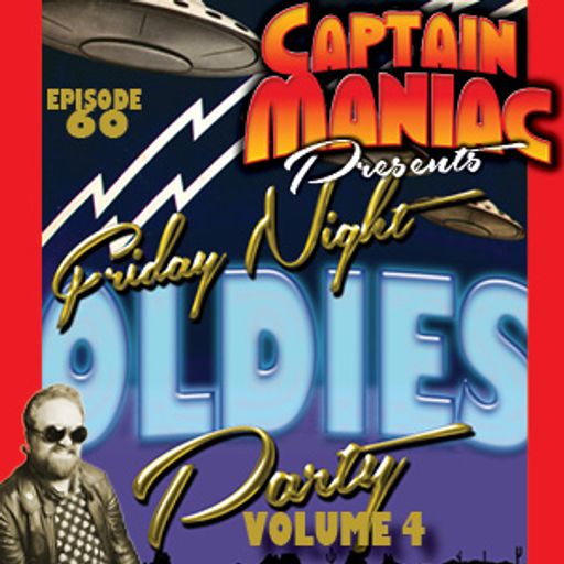 Episode 60 / Friday Night Oldies Party Volume 4