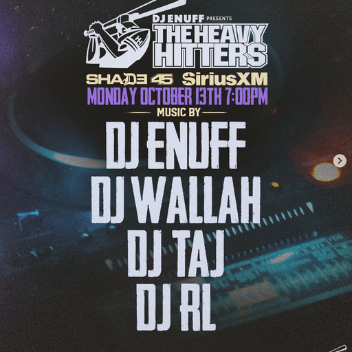 DJ Enuff presents The Heavy Hitter DJs (SXM Shade45) - 2025.10.13