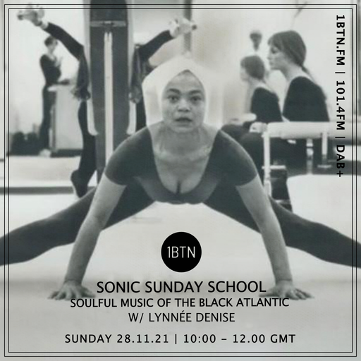 Sonic Sunday School - Soulful Music of the Black Atlantic with DJ Lynnée Denise - 28.11.2021