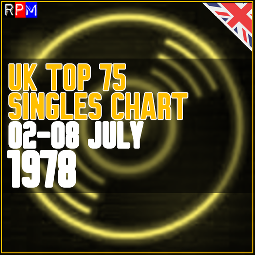 UK TOP 75 : 02 - 08 JULY 1978