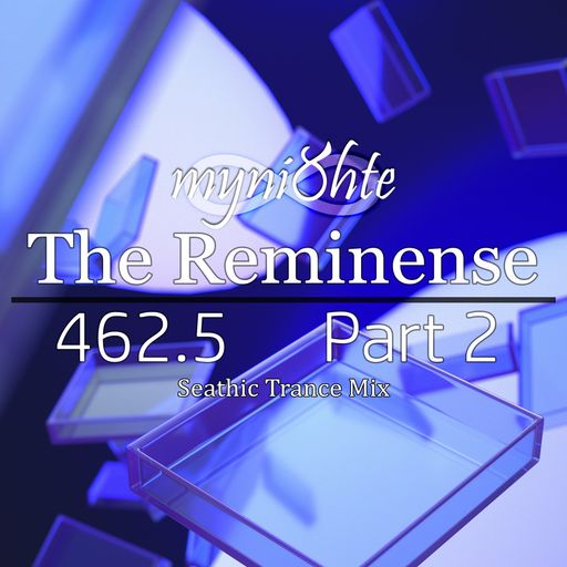 The Reminense 462.5 - Part 2