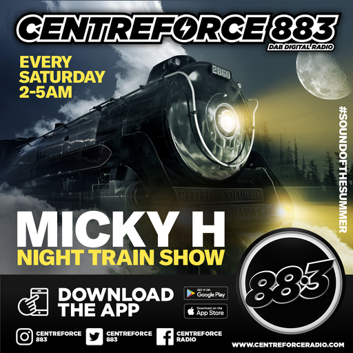 DJ Micky H The Night Train - 883.centreforce DAB+ - 04 - 08 - 2024 .mp3