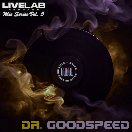 THE LIVELAB MIX SERIES. VOL 5. DR GOODSPEED