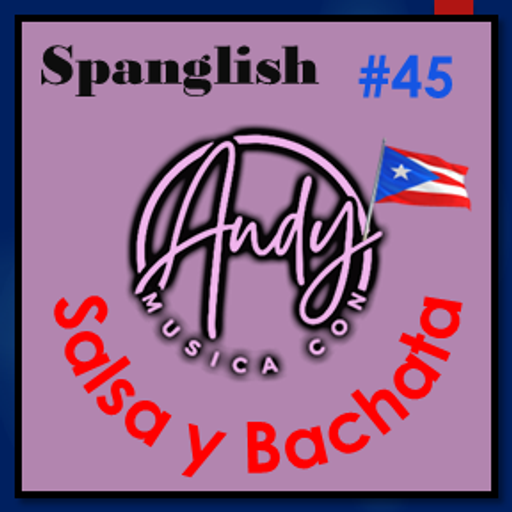 Musica Con Andy - Spanglish Salsa y Bachata