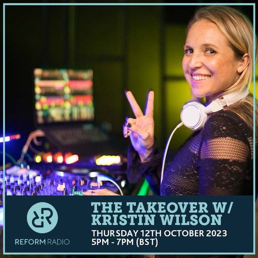 The Takeover w/ Kristin Wilson 12th October 2023