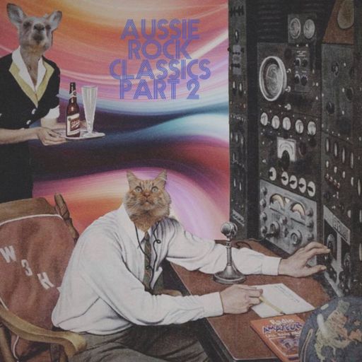 Aussie Rock Classics Part 2