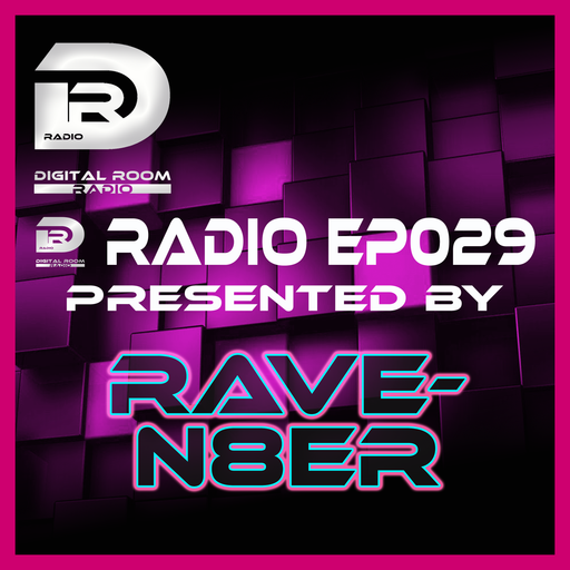 Digital Room Radio EP029 mixed by Rave-N8er