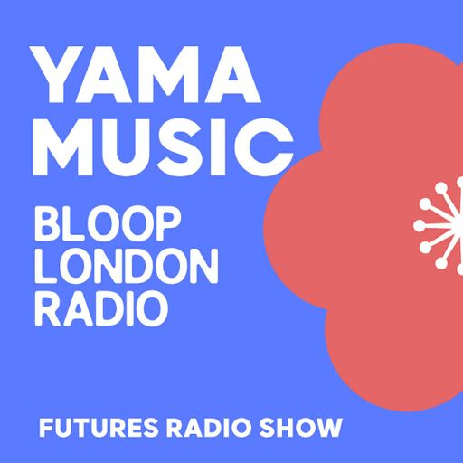 Yama Music Futures Radio Show - 16.07.25