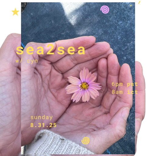 Sea 2 Sea w/ cyn (08.31.2025)