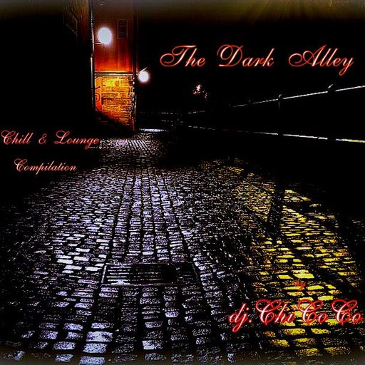 "" THE DARK ALLEY "" chill & lounge compilation