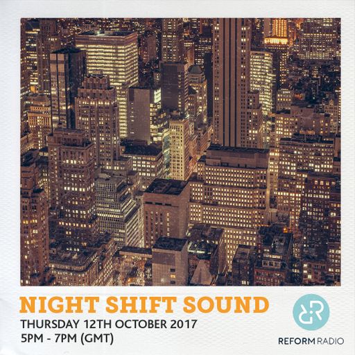Night Shift Sound 12th October 2017