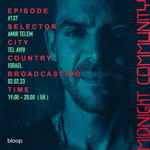 Midnight Community #137 w/ Amir Telem - 02.02.23