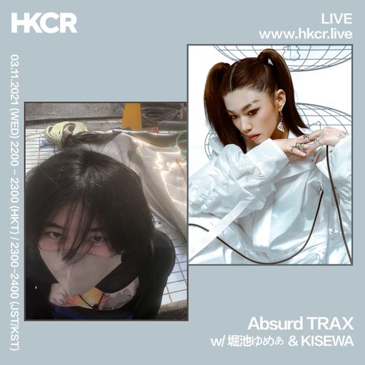 Absurd TRAX w/ 堀池ゆめぁ & KISEWA - 03/11/2021