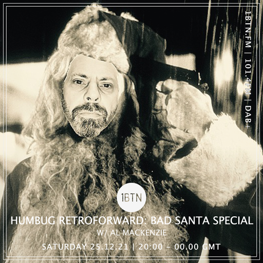 Humbug RetroForward: Bad Santa Special with Al Mackenzie - 25.12.2021