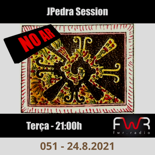 JPedra Session 051 - 24.8.2021