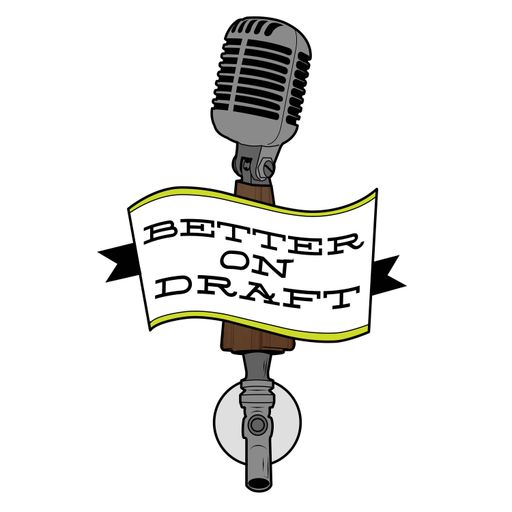 Better On Draft, Episode 115