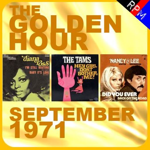 GOLDEN HOUR : SEPTEMBER 1971 *SELECT EARLY ACCESS*