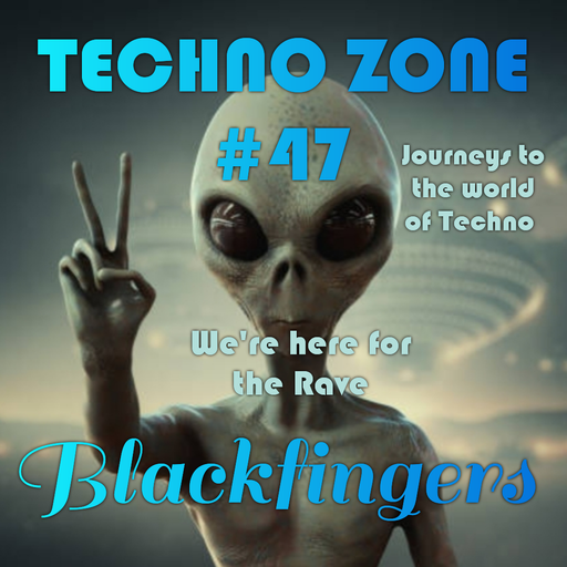 TECHNO ZONE #47 - WE'RE HERE FOR THE RAVE