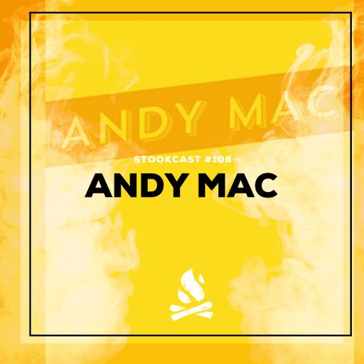 Stookcast #106 - Andy Mac