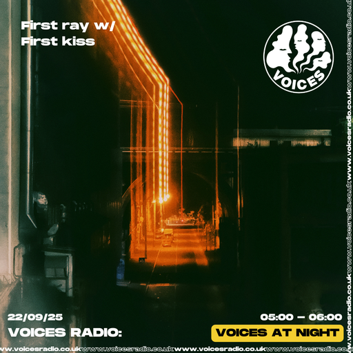 First ray w/ First kiss - 22/09/2025 [Voices Radio]