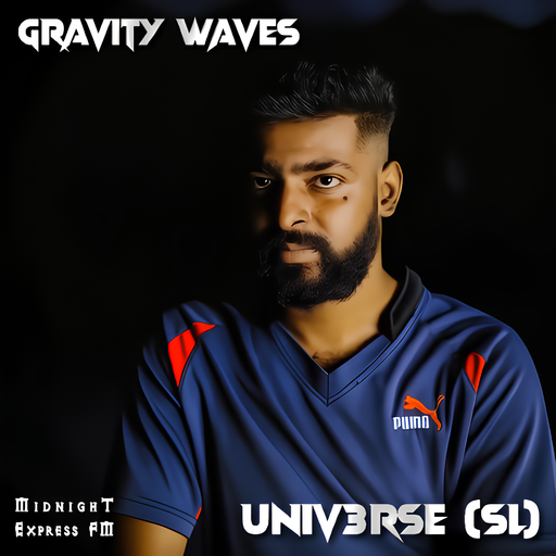 Univ3rse sL Gravity Waves 001 on Midnight Express FM