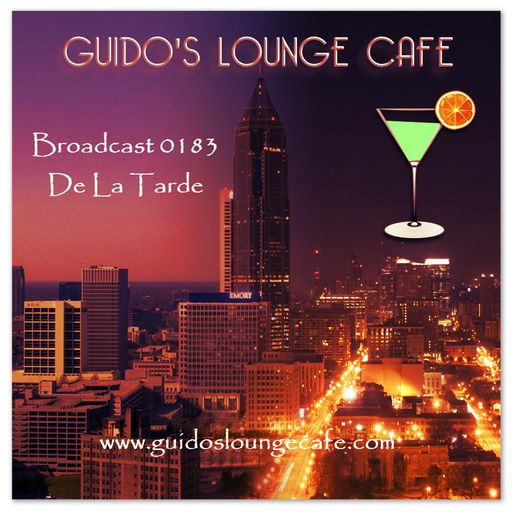 Guido's Lounge Cafe Broadcast 0183 De La Tarde (20150904)
