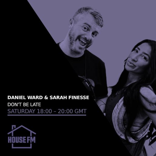 Daniel Ward & Sarah Finesse - Dont be Late 31 JAN 2026